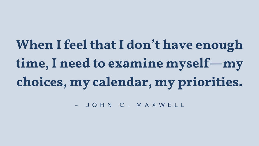3 Ways to Set Priorities According to John C. Maxwell