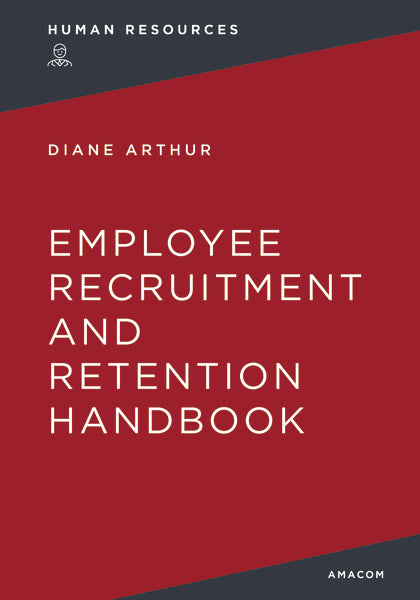 The Employee Recruitment And Retention Handbook Harpercollins Leadership Essentials 