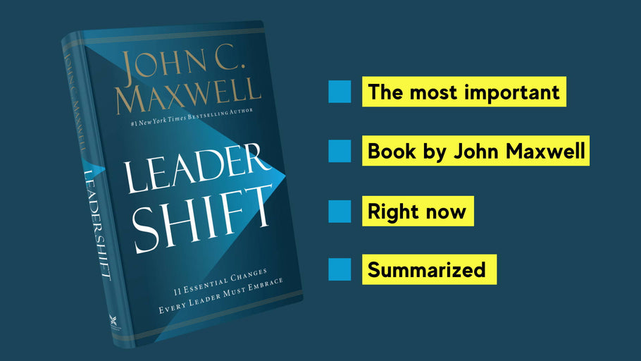 Leadership Book Summaries: Leadershift by John C. Maxwell