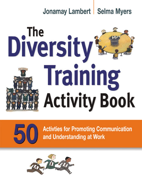 The Diversity Training Activity Book: 50 Activities for Promoting Communication and Understanding at Work