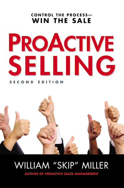ProActive Selling: Control the Process--Win the Sale
