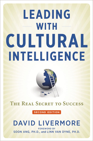 Leading with Cultural Intelligence 3rd Edition: The Real Secret to Success